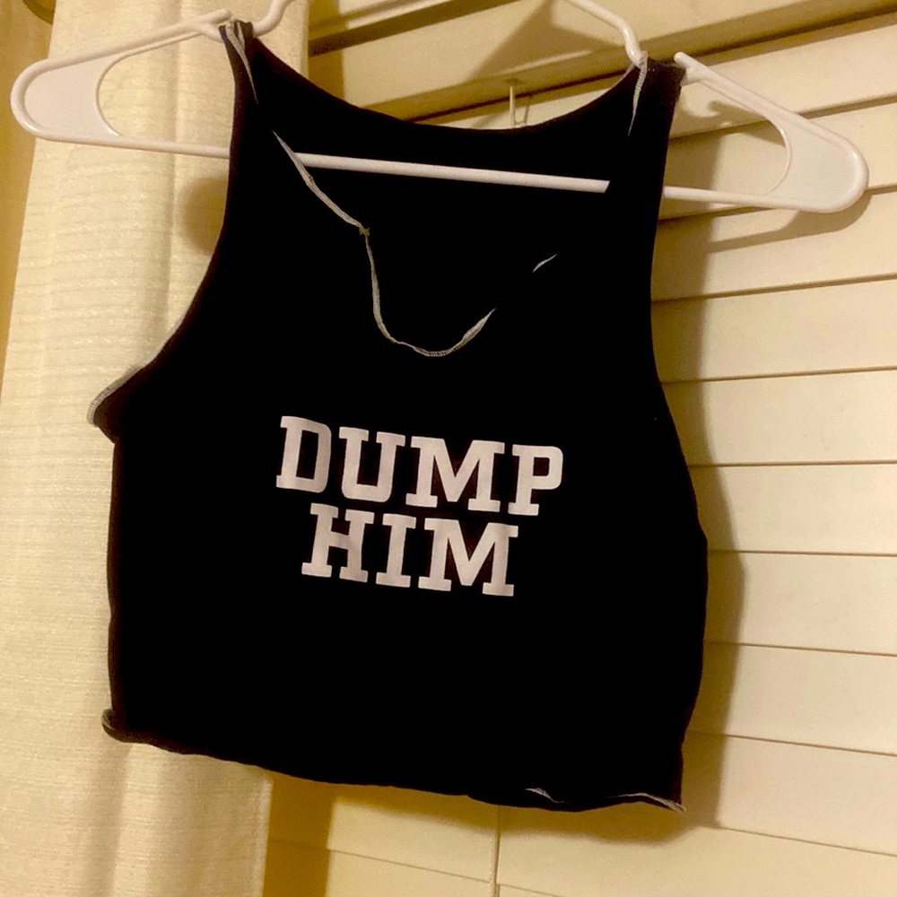 “Dump him” cropped tank